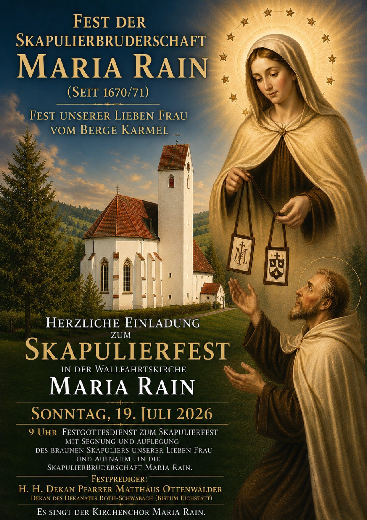 Skapulierfest in der Wallfahrtskirche Maria Rain. Sonntag, 19. Juli 2026 um 9 Uhr Festgottesdienst zum Skapulierfest mit Segnung und Auflegung des braunen Skapuliers unserer Lieben Frau und Aufnahme in die Skapulierbruderschaft Maria Rain. Festprediger: H. H. Dekan Pfarrer Matthäus Ottenwälder, Dekan des Dekanates Roth-Schwabach (Bistum Eichstätt). Es singt der Kirchenchor Maria Rain.